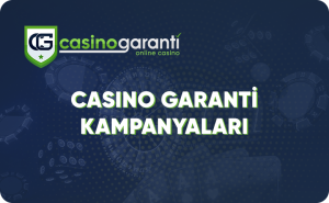 casino garanti kampanyaları