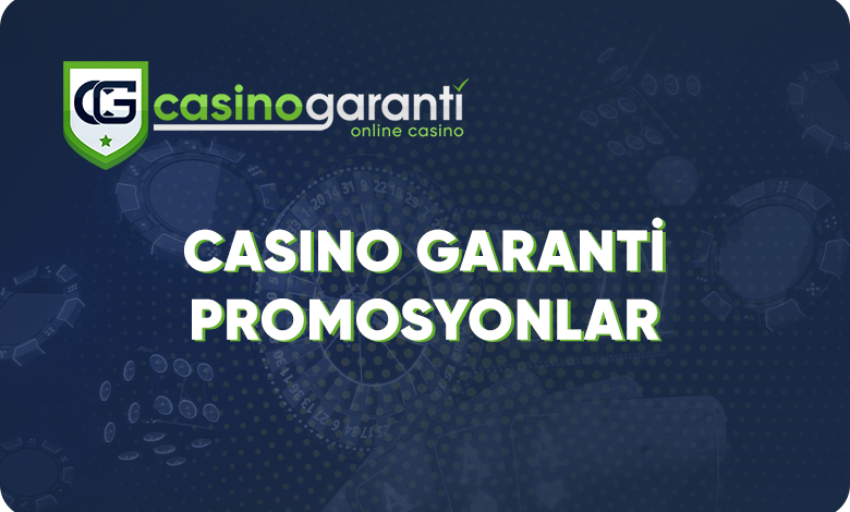 casino garanti promosyonları